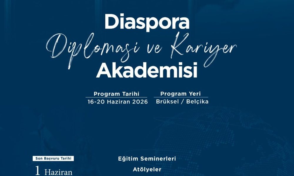 Diaspora Diplomasi ve Kariyer Akademisi Kapılarını Açıyor